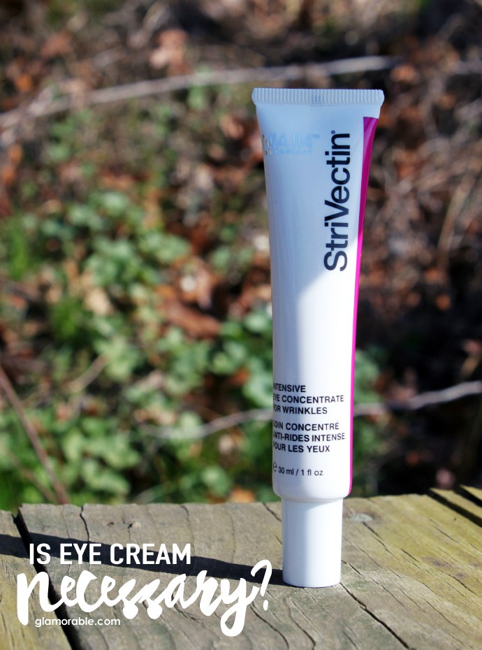 StriVectin Intensive Eye Concentrate for Wrinkles Review | Is Eye Cream Necessary? According to Some Beauty Experts It Isn't, But I Disagree