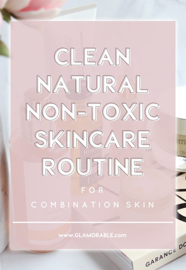 My Clean, Natural & NonToxic PM Beauty Routine Glamorable