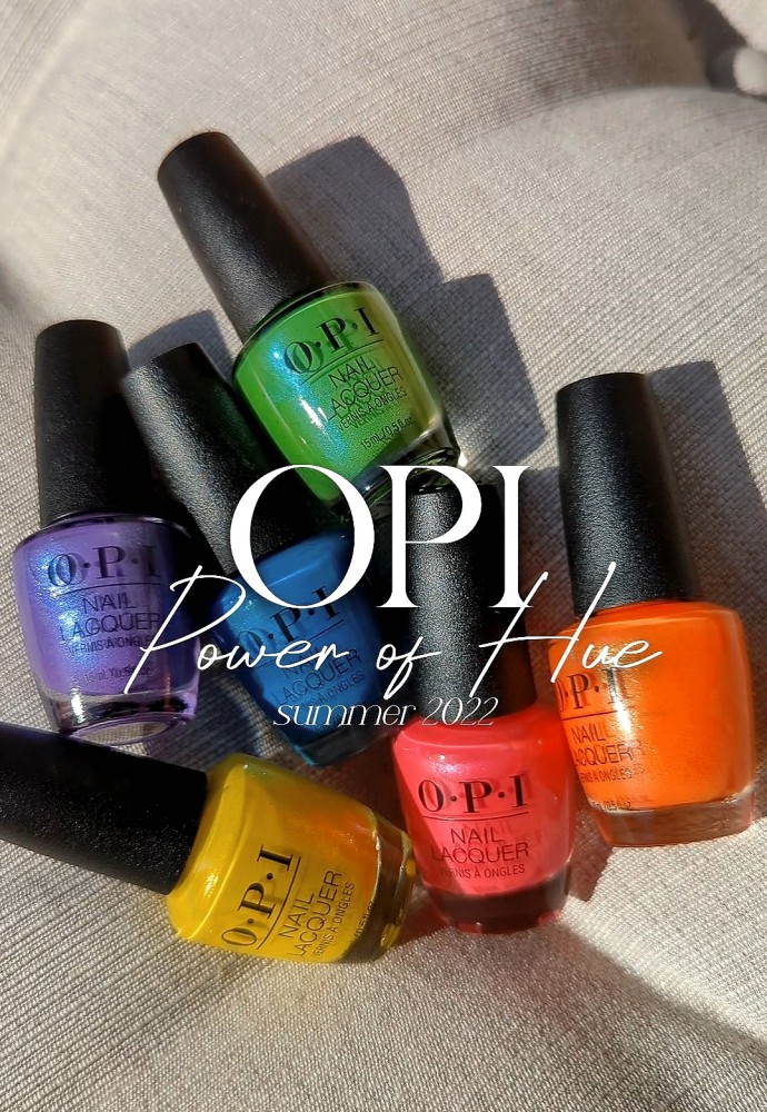 OPI Power of Hue Summer 2022 Collection Swatches & Review